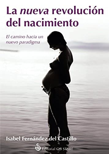 nueva revolución del nacimiento, La (PARTO NATURAL)
