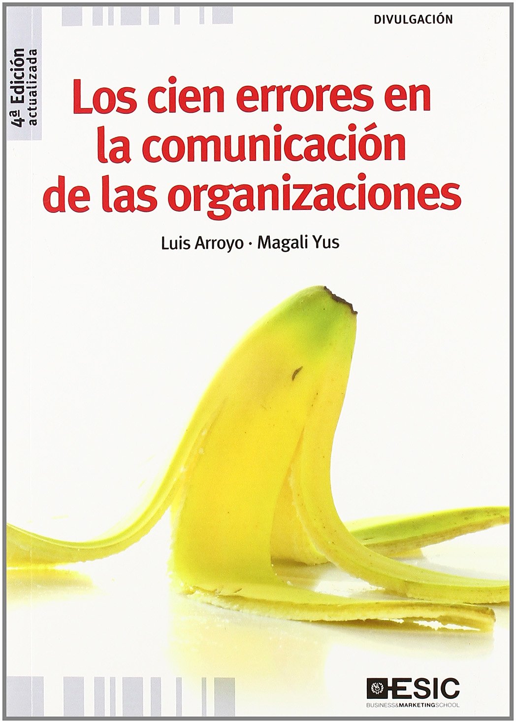 Los cien errores en la comunicación de las organizaciones (Divulgación)