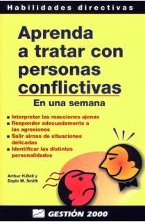Aprenda a tratar con personas conflictivas: En una semana