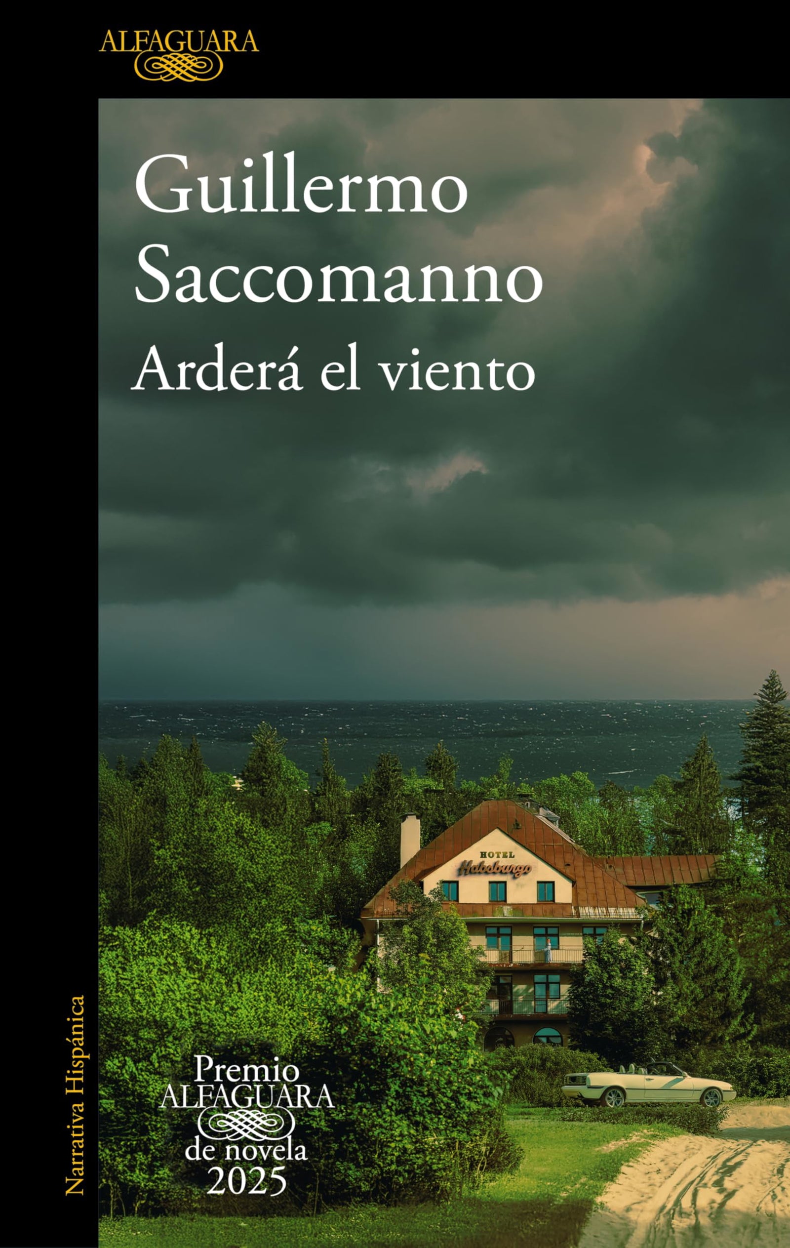 Arderá el viento (Premio Alfaguara de novela 2025) (Hispánica)