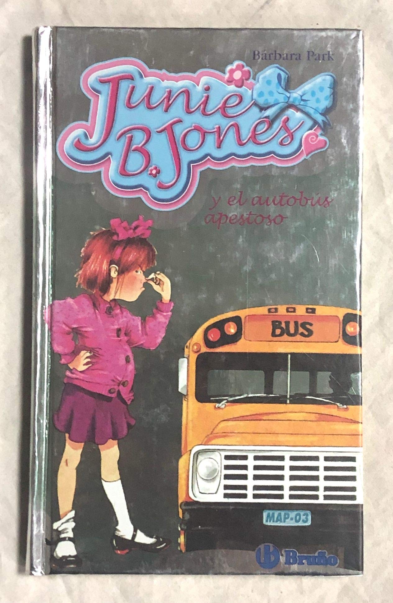JUNIE B.JONES Y EL AUTOBUS APESTOSO (SIN COLECCION)