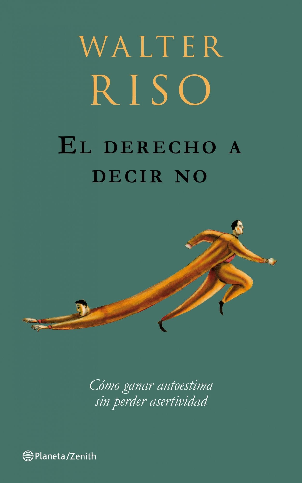 El derecho a decir no: Cómo ganar autoestima sin perder asertividad. (Biblioteca Walter Riso)