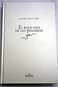 El buen uso de las palabras: 999 (VARIOS GREDOS)