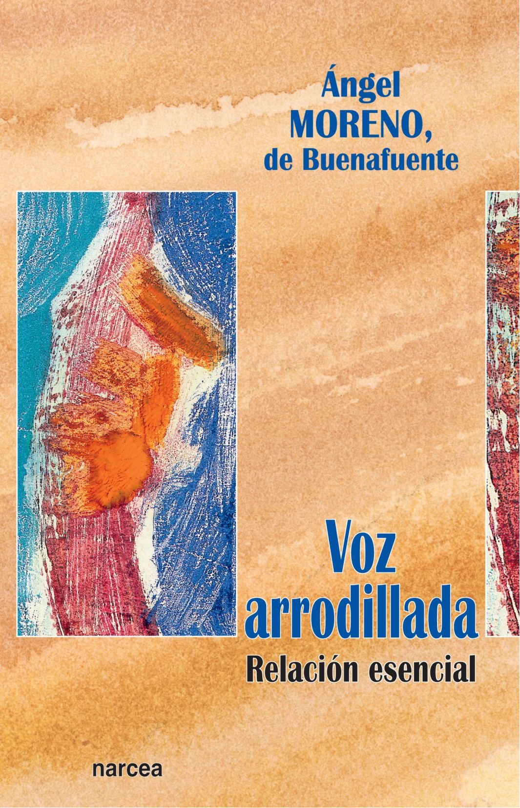 Voz Arrodillada: Relación esencial: 212 (Espiritualidad)