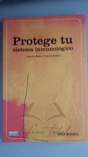 PROTEGE TU SISTEMA INMUNOLOGICO (SIN COLECCION)