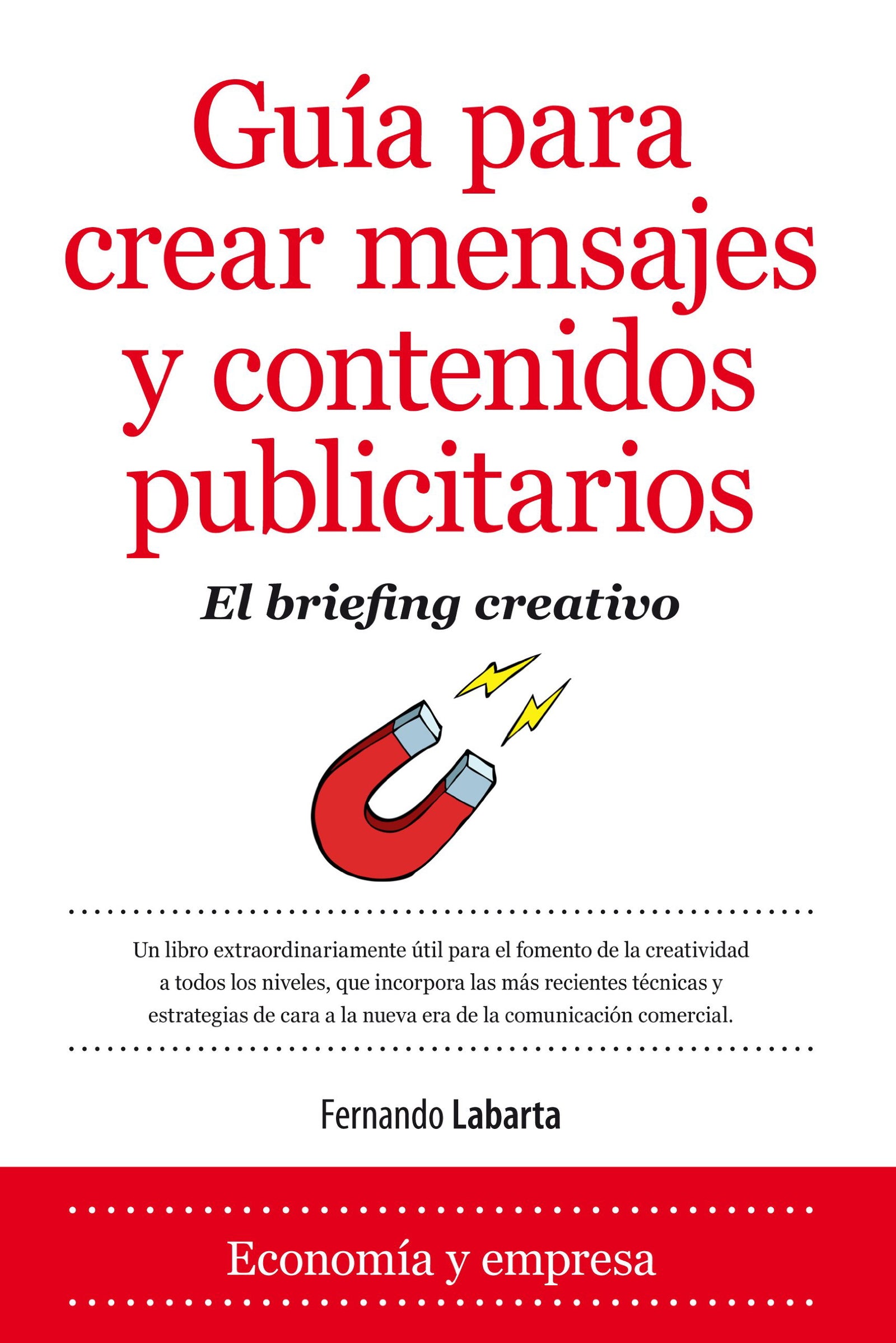 Guía Para Crear Mensajes Y Contenidos Publicitarios (Economía)