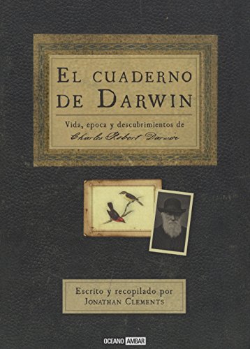 El cuaderno de Darwin: Una biografía poco corriente del naturalista inglés (Tiempo libre)