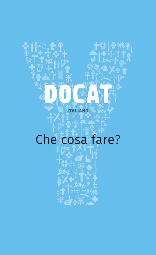 Docat. Che cosa fare? La dottrina sociale della Chiesa (I compendi)