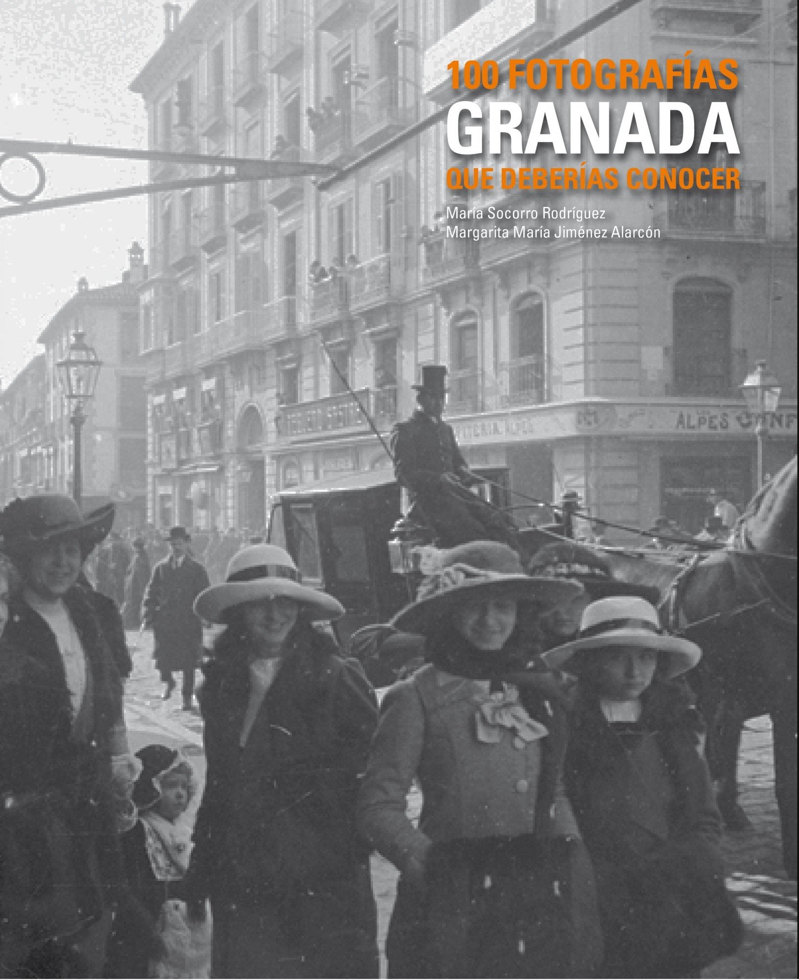 GRANADA. 100 FOTOGRAFIAS QUE DEBERIAS CONOCER (Lunwerg 100 Fotografías)