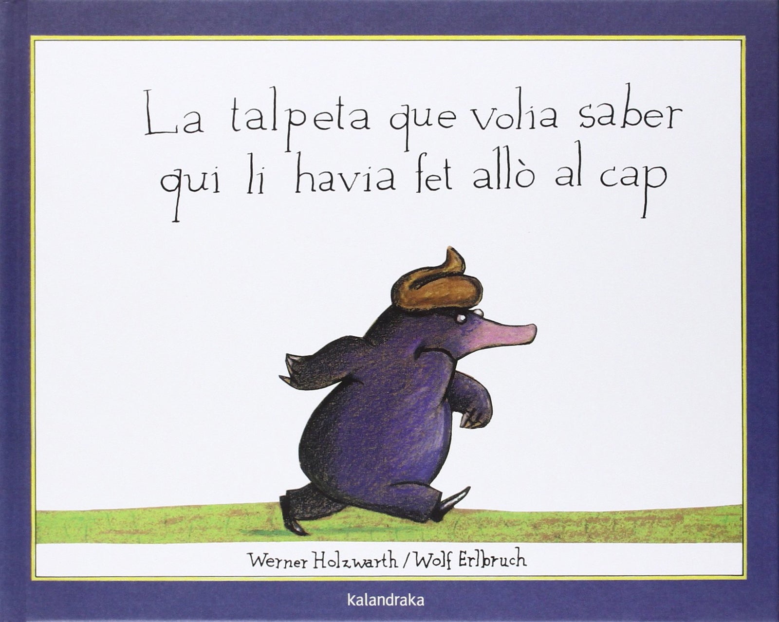 La talpeta que volia saber qui li havia fet allò al cap (Llibres per a somniar)