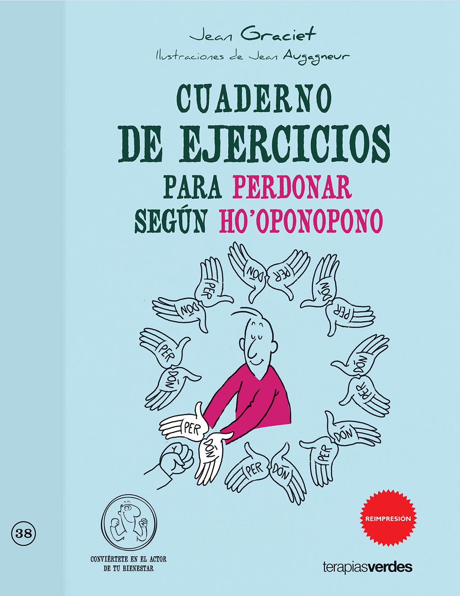 Cuaderno de ejercicios. Perdonar según el ho'oponopono (Terapias Cuadernos ejercicios)