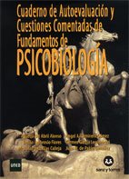 CUADERNO DE AUTOEVALUACION Y CUESTIONES COMENTADAS DE FUNDAMENTOS DE PSICOBIOLOGIA