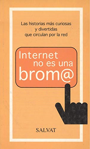 INTERNET NO ES UNA BROMA (SIN COLECCION)