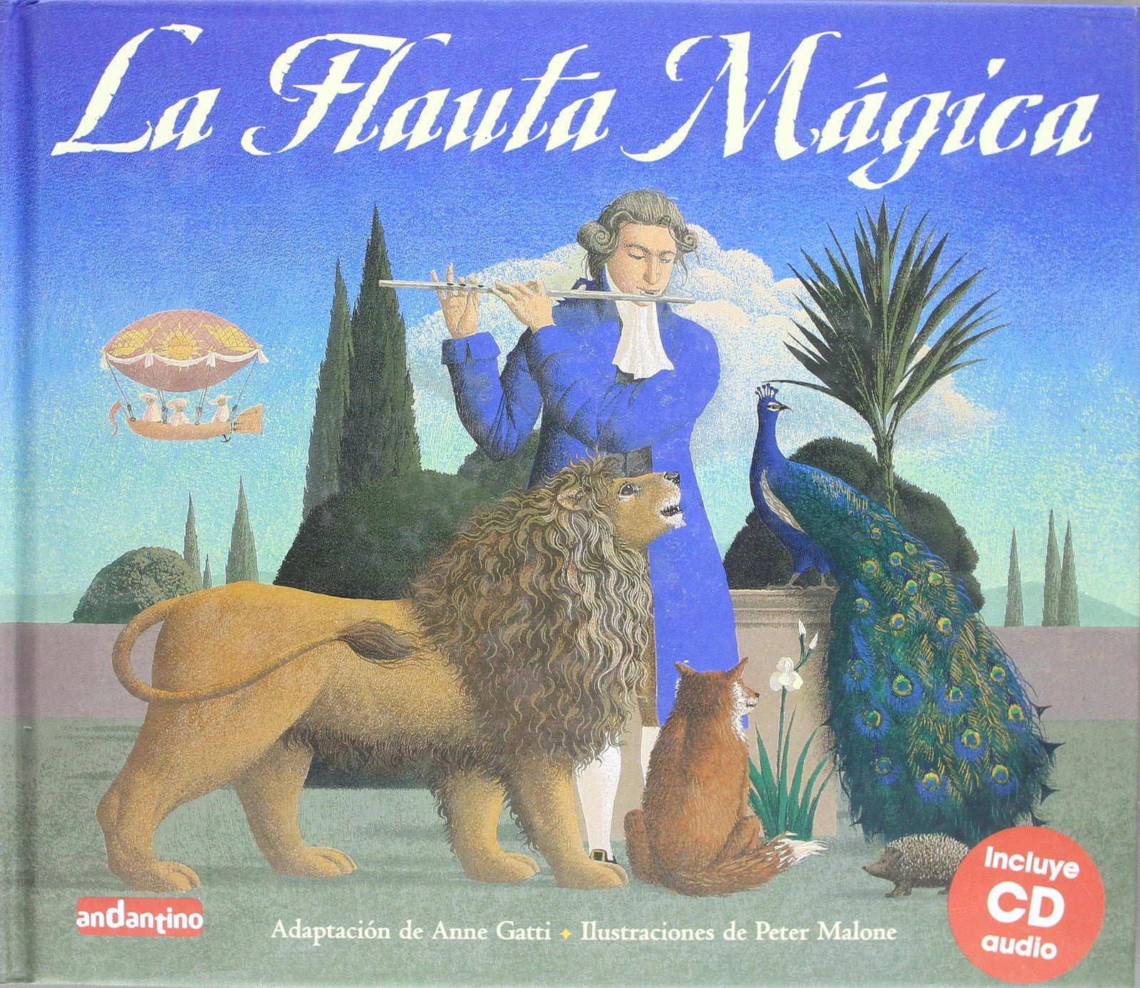 Flauta mágica, la: Con magníficas ilustraciones y acompañada de un fabuloso cd musical, esta adaptación de la famosa ópera de Mozart hará las delicias ... los amantes de la música clásica. (ANDANTINO)
