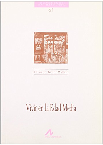 Vivir en la Edad Media (Cuadernos de historia)