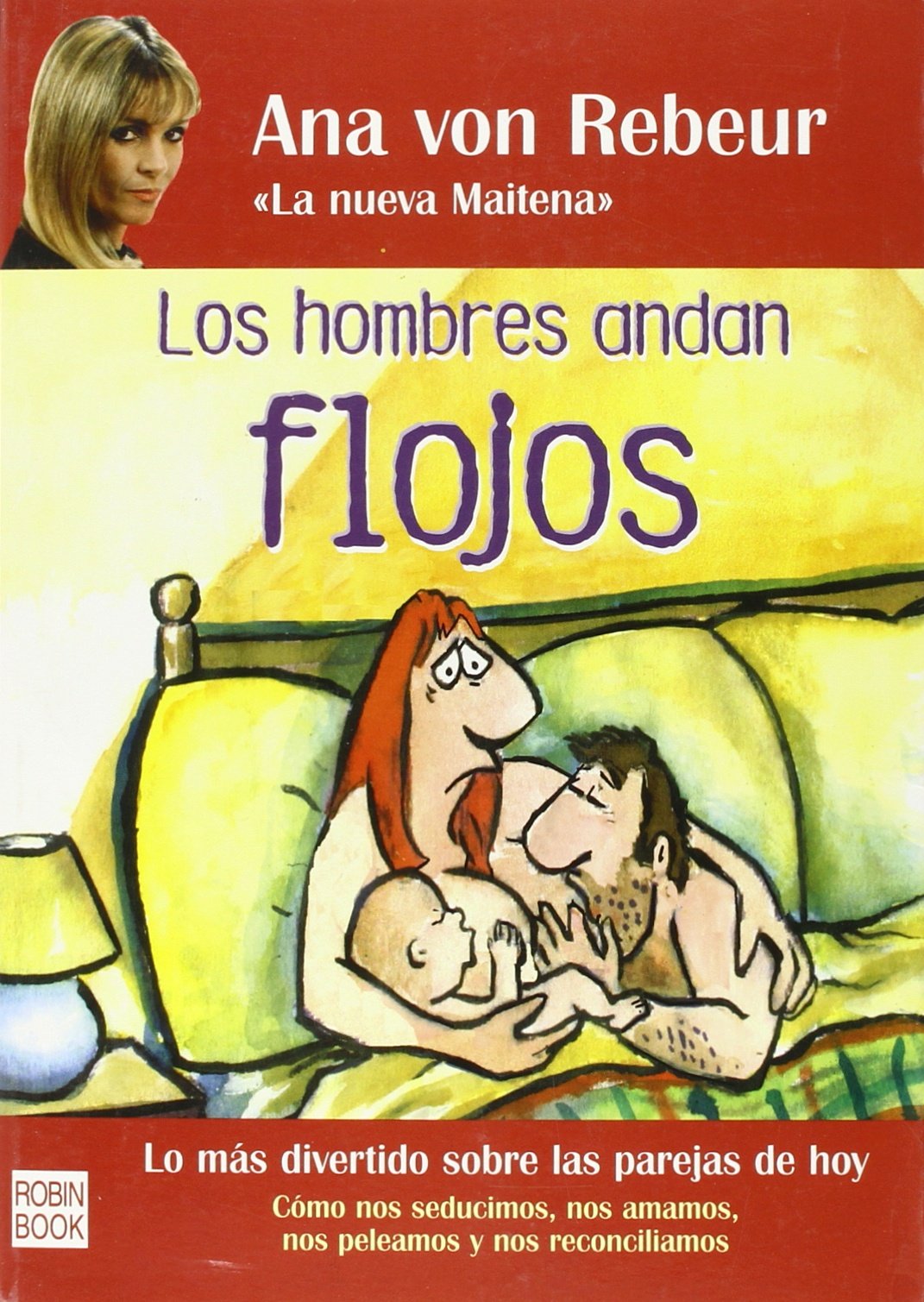 Los hombres andan flojos