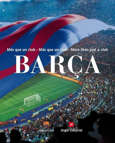 Barça. Més Que Un Club (Futbol Club Barcelona)