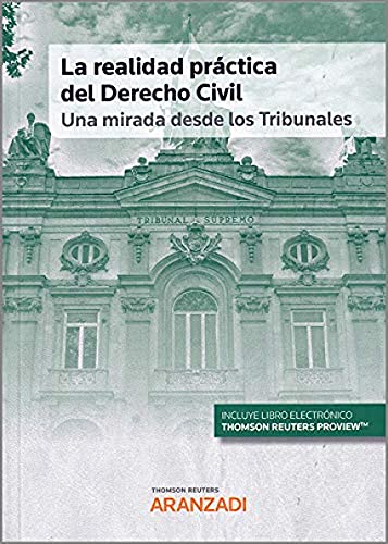 La realidad práctica del Derecho Civil: una mirada desde los Tribunales (Papel + e-book)