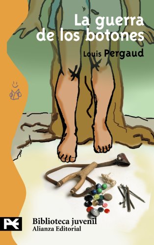 La guerra de los botones (El Libro De Bolsillo - Bibliotecas Temáticas - Biblioteca Juvenil)