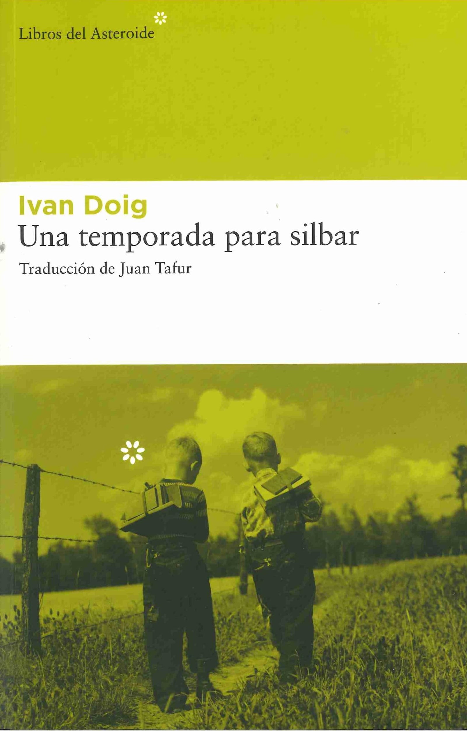 Una Temporada Para Silbar 2ｦed: 82 (Libros del Asteroide)