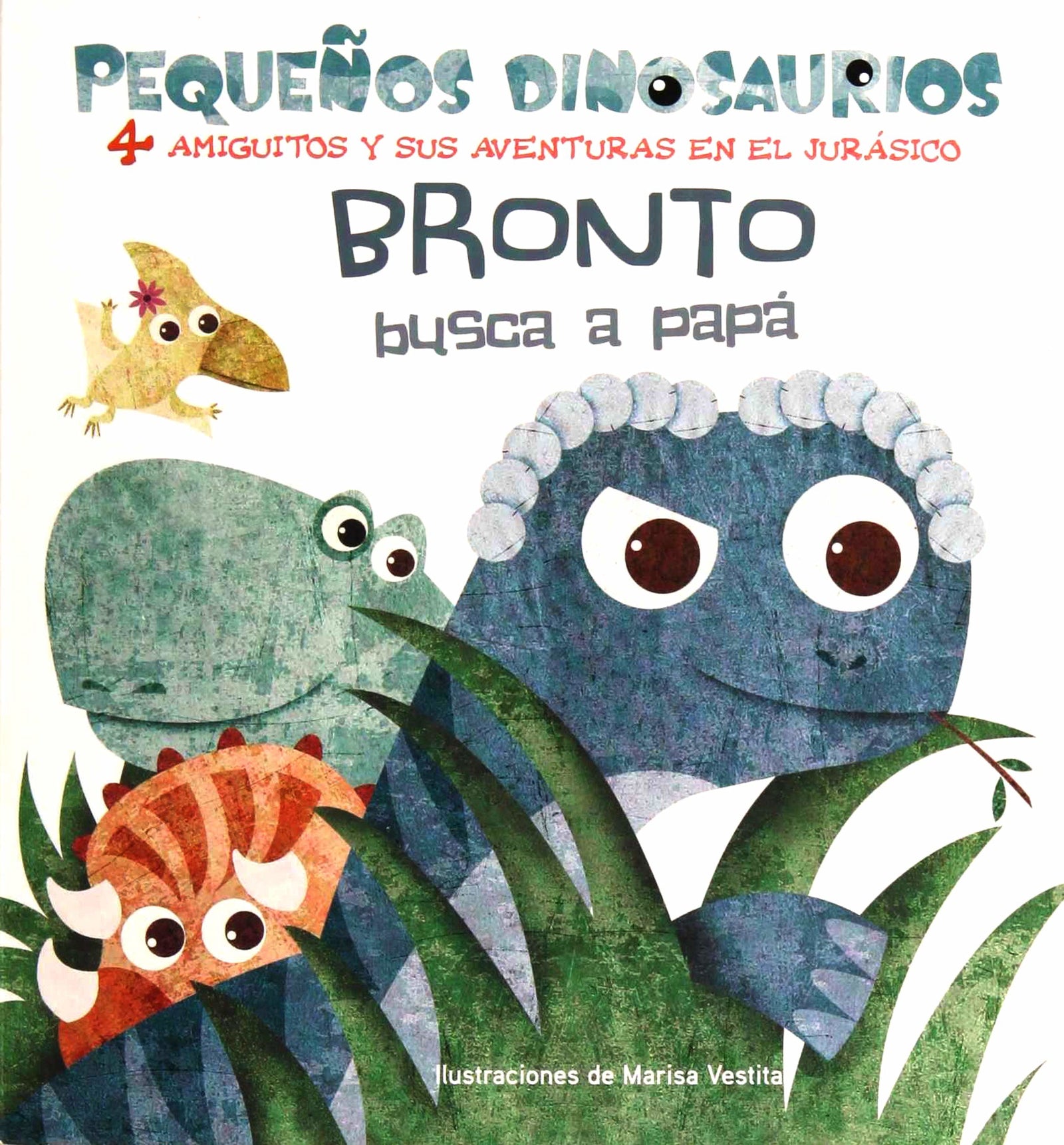 BRONTO BUSCA A PAPA (VVKIDS) (VVKIDS LIBROS DE DINOSAURIOS) - 9788468254487