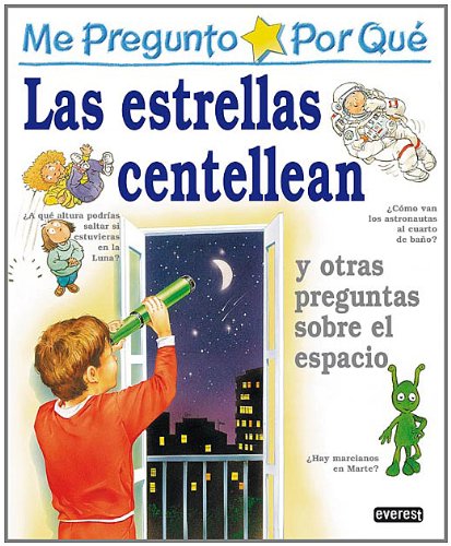 Me pregunto por qué: Las estrellas centellean y otras preguntas sobre el espacio