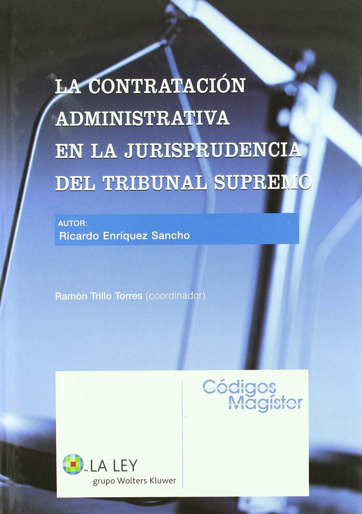 La contratación administrativa en la jurisprudencia del Tribunal Supremo