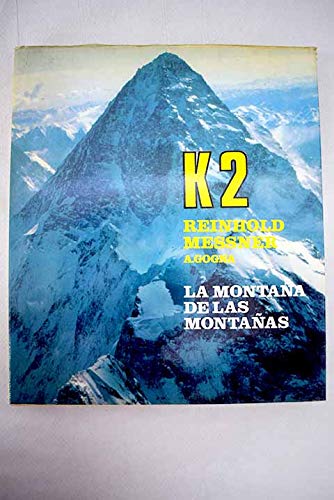 K2 LA MONTAÑA DE LAS MONTAÑAS