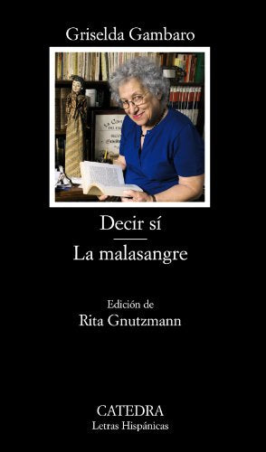 Decir sí. La malasangre (Letras Hispánicas)