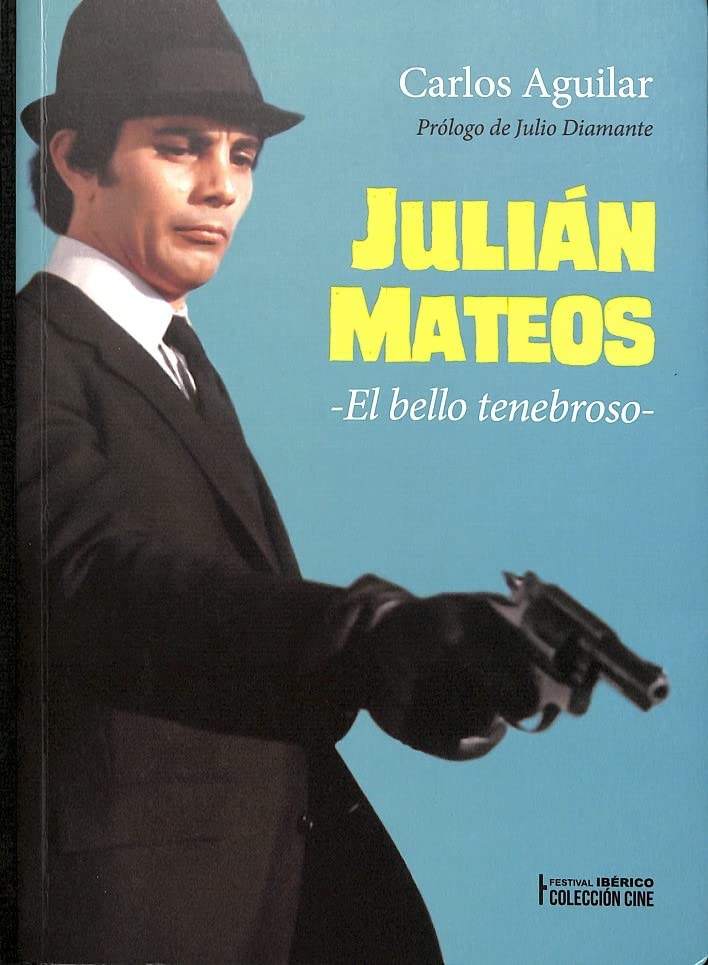 Julián Mateos. El bello tenebroso (Cine)