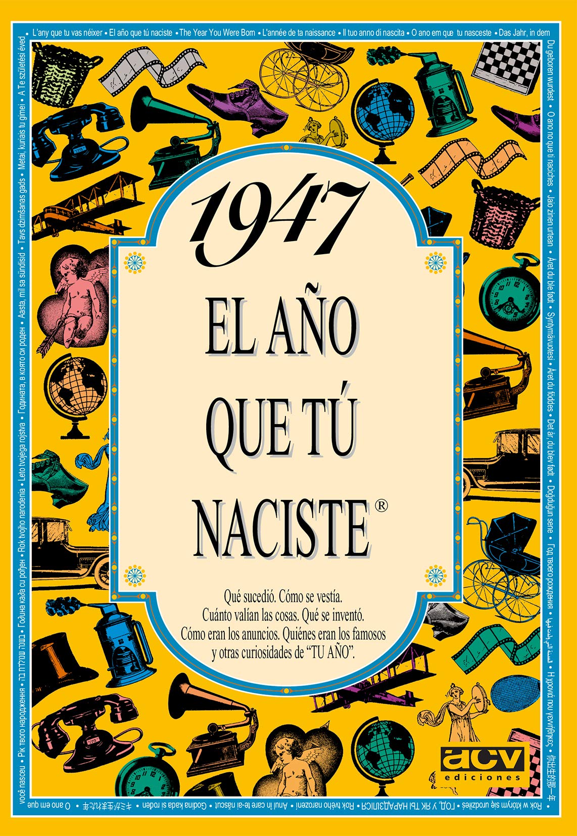 1947 El año que tú naciste