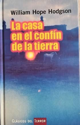 La Casa En El Confín De La Tierra
