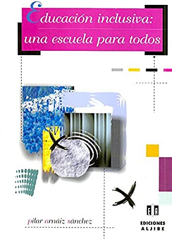 Educación inclusiva: Una escuela para todos (DIVERSIDAD Y DIFICULTADES DE APRENDIZAJE)