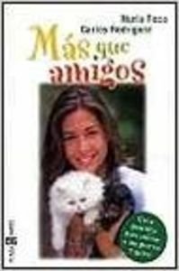 Mas que amigos (guia para cuidar asus perros y gatos)