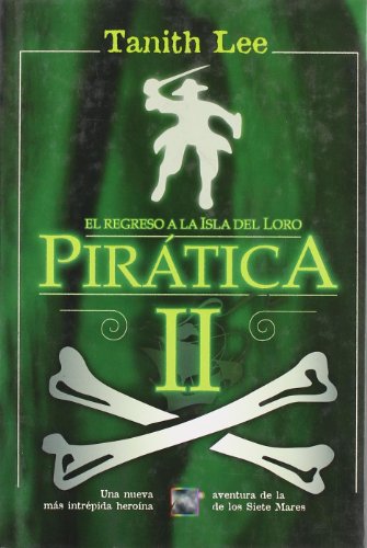 Piratica Ii: El Regreso a La Isla Del Loro/Return to Parrot Island