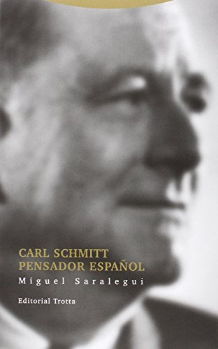 Carl Schmitt Pensador Español (Estructuras y procesos. Derecho)