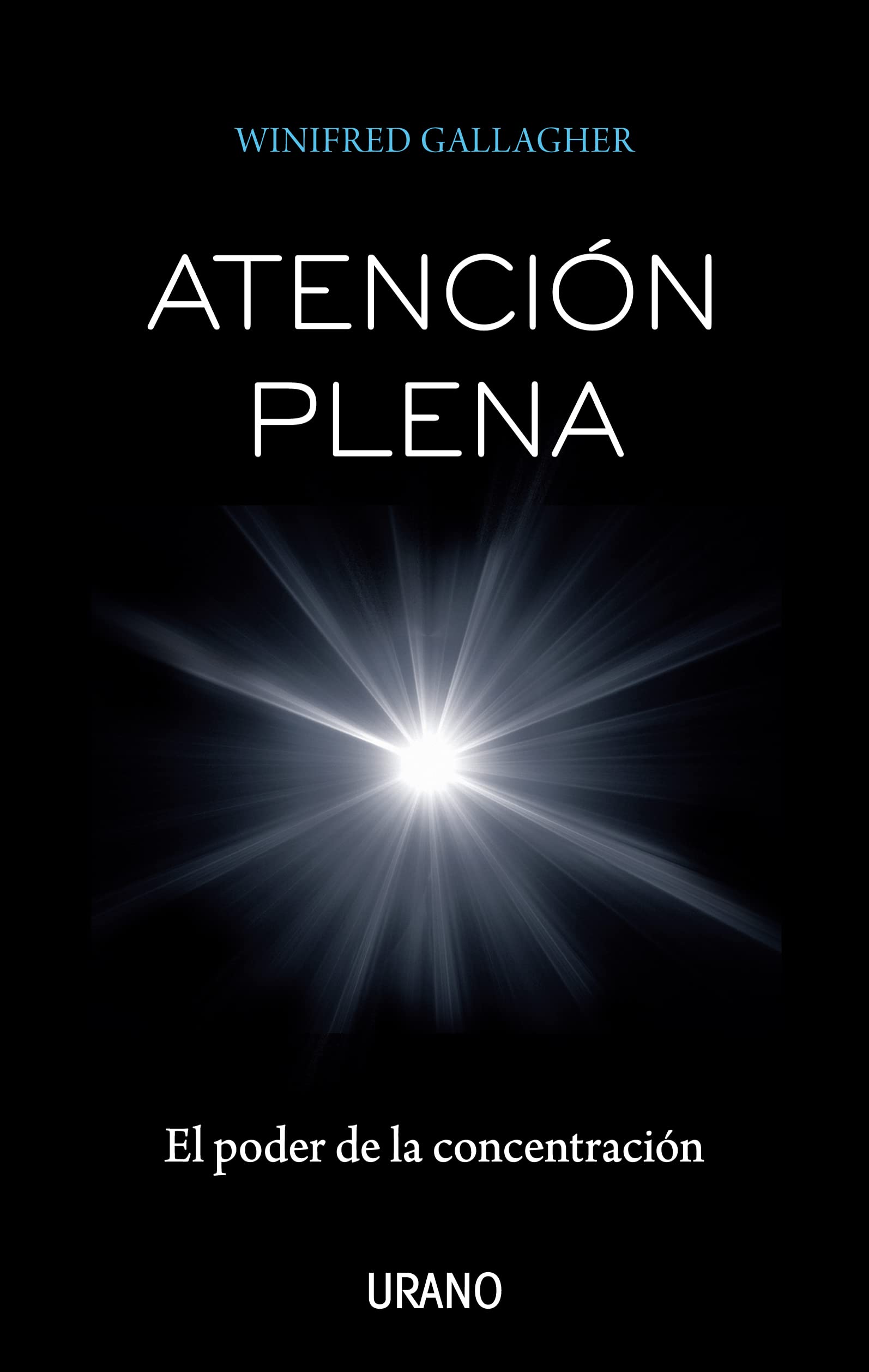 Atención plena: El poder de la concentración (Crecimiento personal)