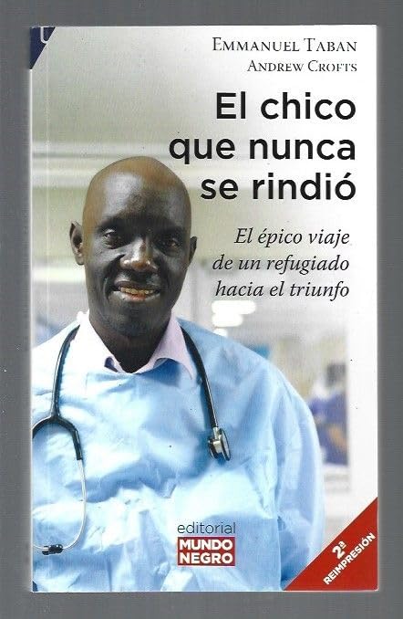 El chico que nunca se rindió: El épico viaje de un refugiado hacia el triunfo: 9 (Testimonios)