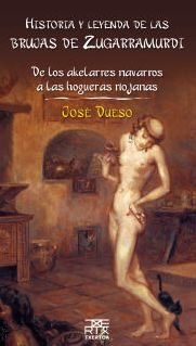 Historia y leyenda de las brujas de Zugarramurdi: De los akelarres navarros a las hogueras riojanas: 10 (Leire)