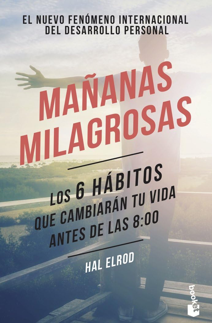 Mañanas milagrosas: Los 6 hábitos que cambiarán tu vida antes de las 8:00 (Prácticos siglo XXI) - idioma Español (Empresa y Talento)