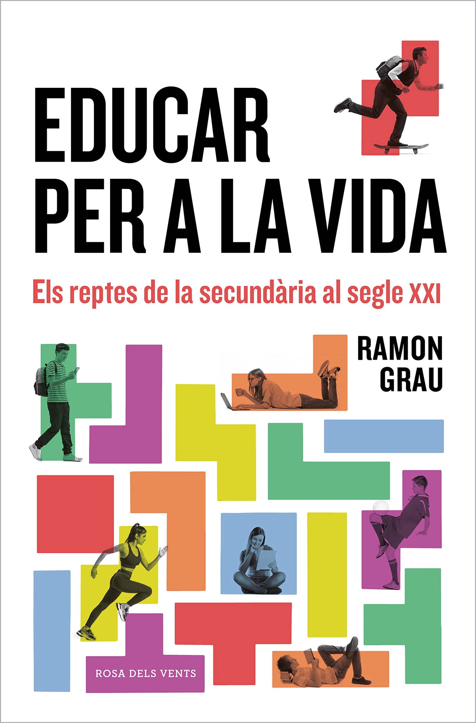 Educar per a la vida: Els reptes de la secundària al segle XXI (Divulgació)