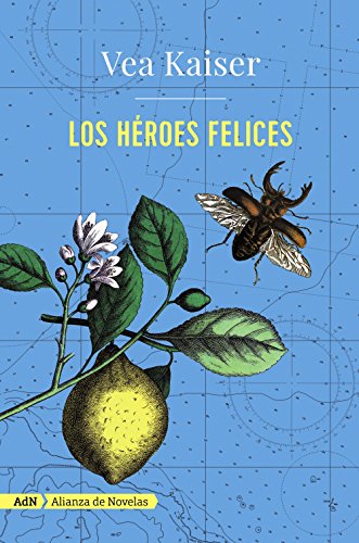 Los héroes felices (AdN) (AdN Alianza de Novelas)