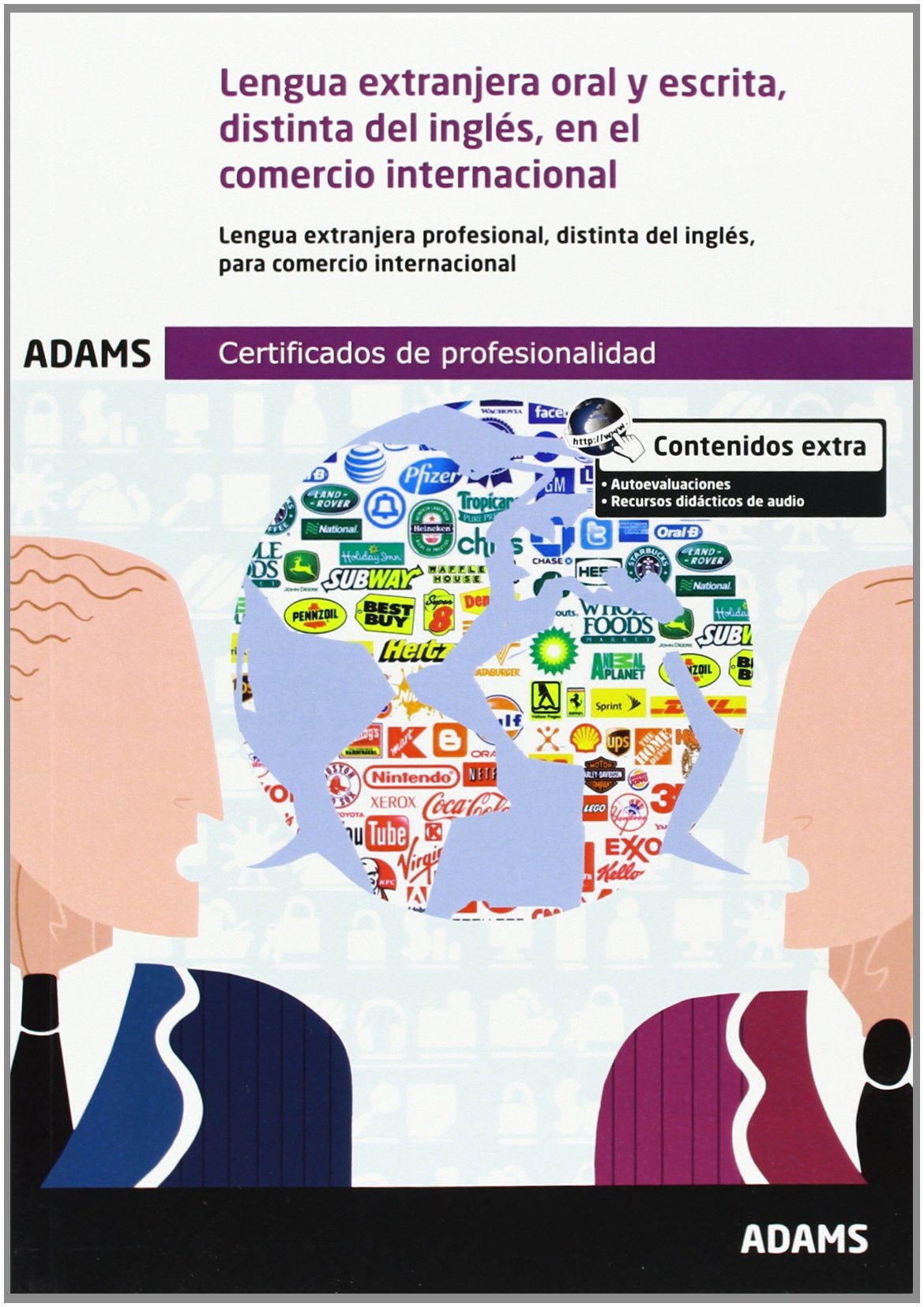 Lengua extranjera oral y escrita, distinta del inglés, en el comercio internacional: certificado de profesionalidad de marketing y compraventa internacional (O.VARIAS)