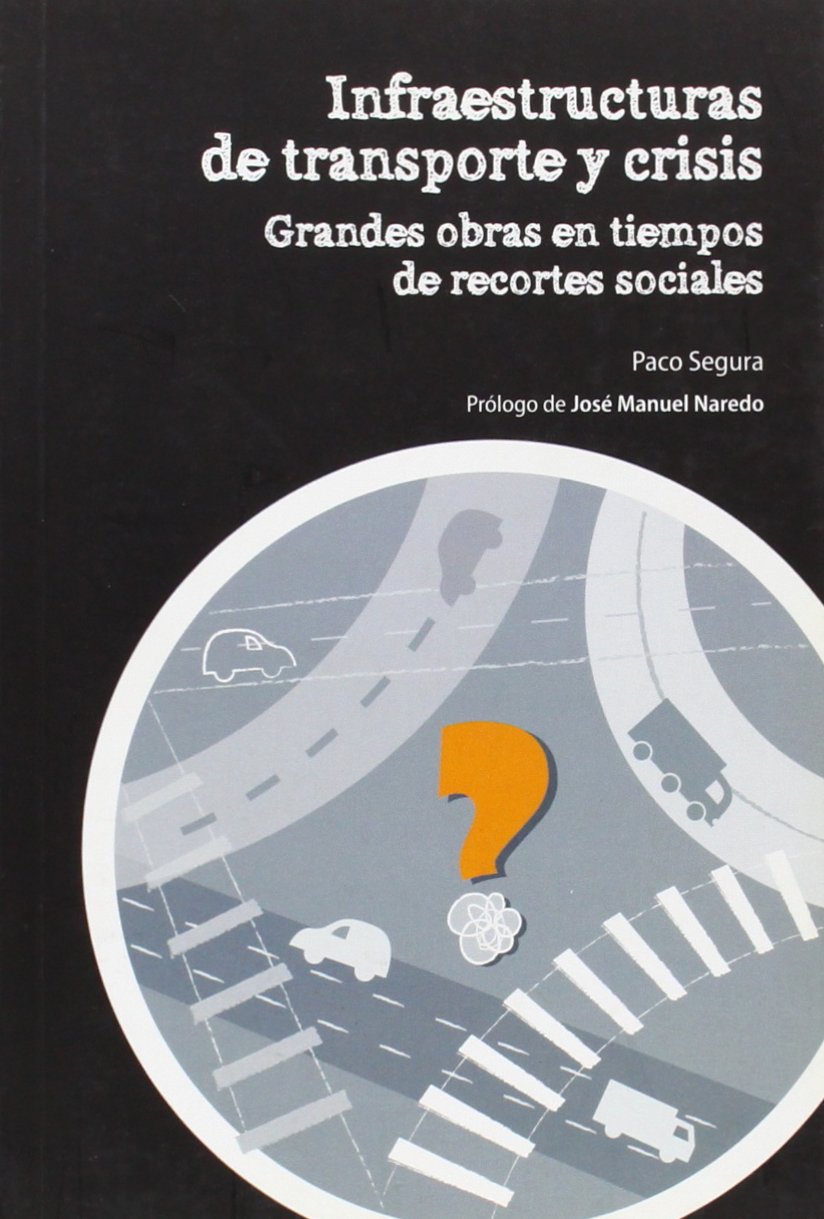 Infraestructuras De Transporte Y Crisis (SIN COLECCION)