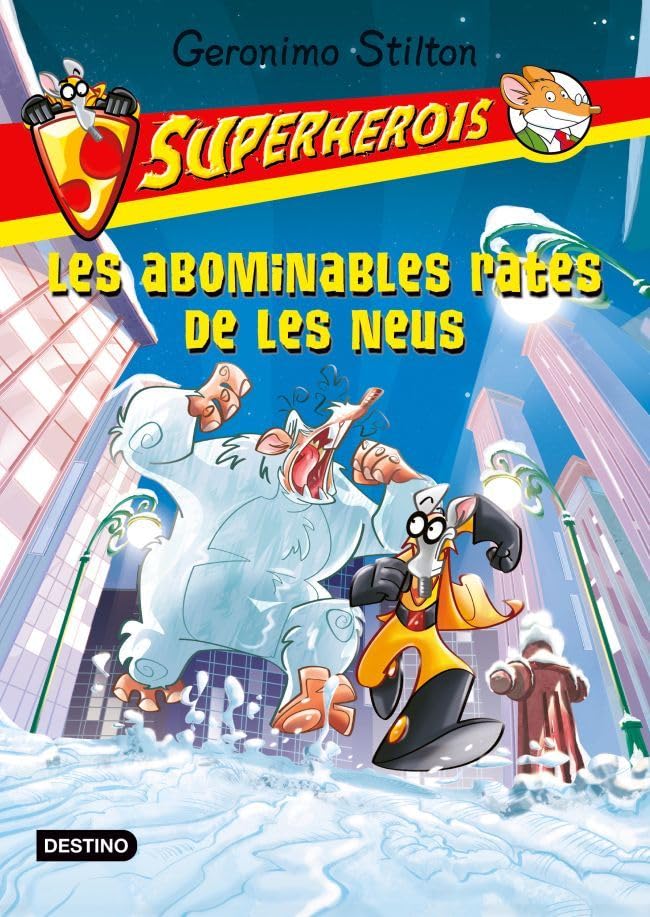 Les abominables rates de la neu. Superherois (Geronimo Stilton)