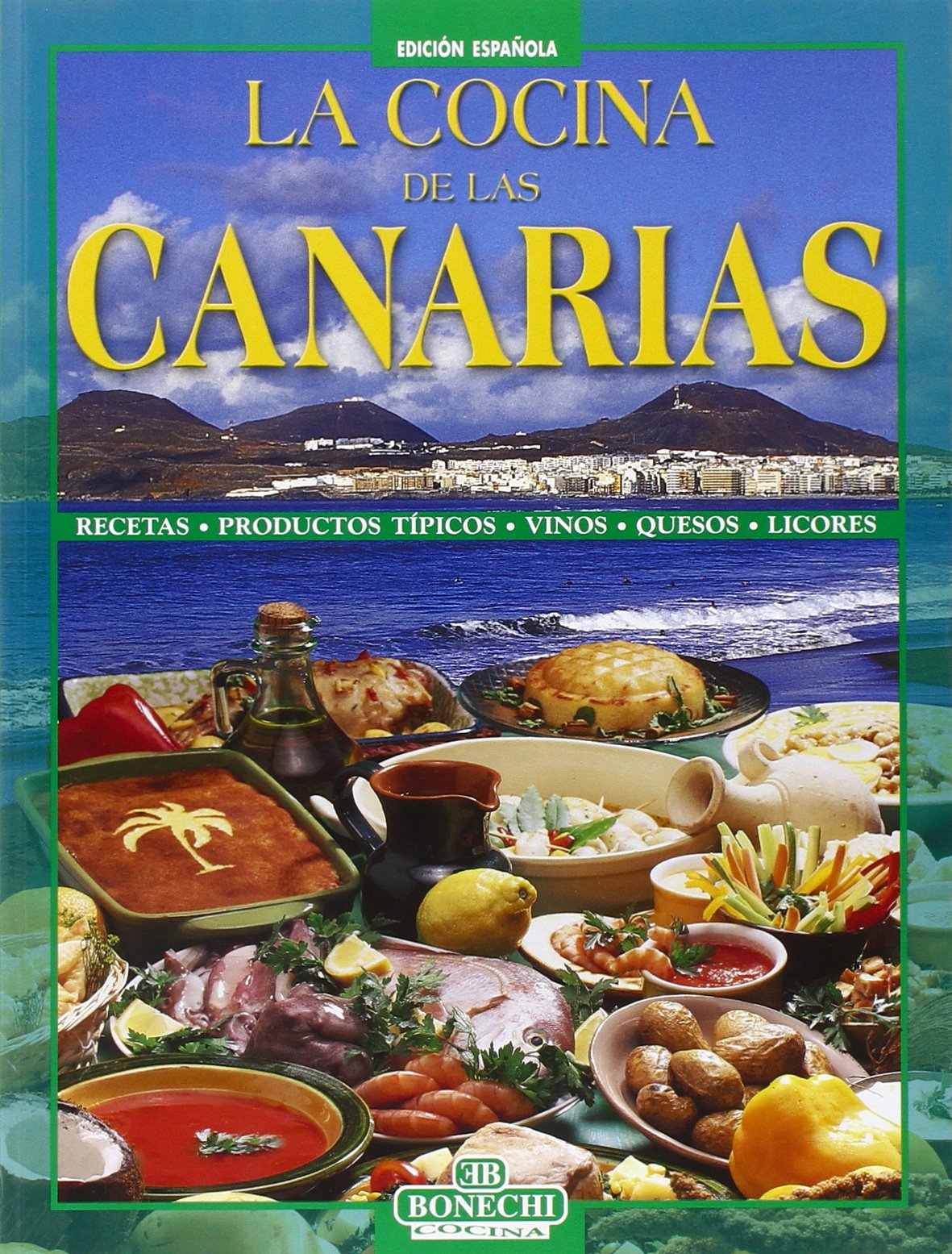 La cucina delle Canarie. Ediz. spagnola (I grandi libri della cucina internazion.)