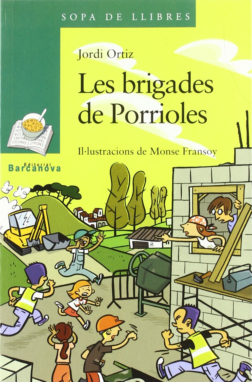 Les brigades de Porrioles (Llibres Infantils I Juvenils - Sopa De Llibres. Sèrie Verda)
