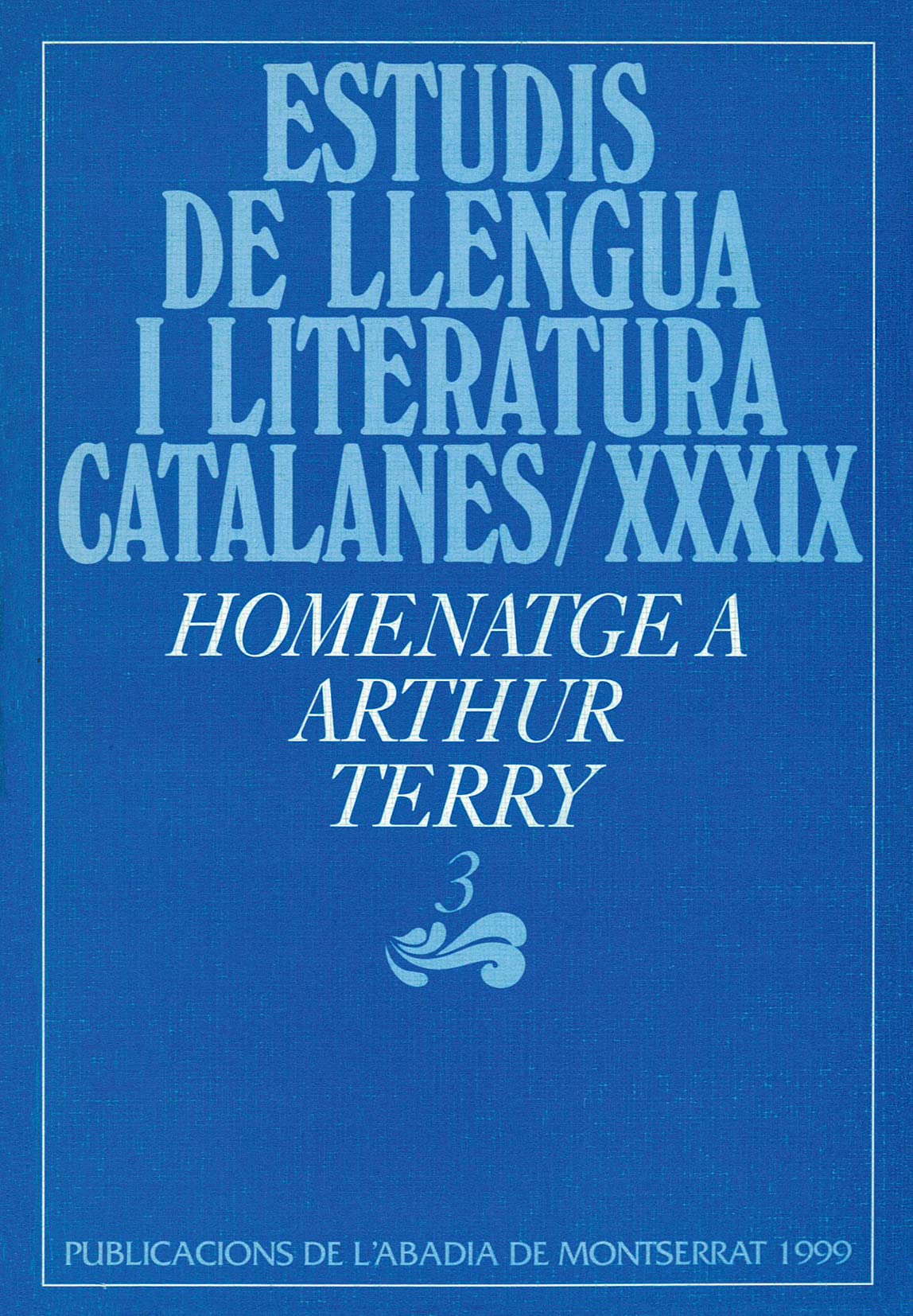 Homenatge a Arthur Terry, 3: 39 (Estudis de Llengua i Literatura Catalanes)