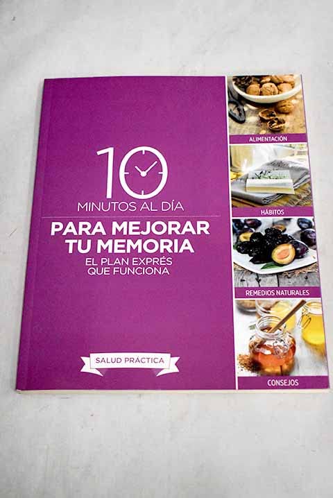10 minutos al día para mejorar tu memoria. El plan exprés que funciona