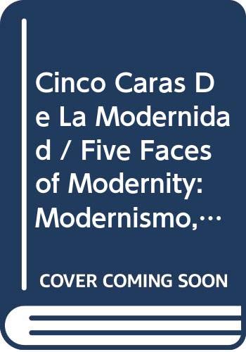 CINCO CARAS DE LA MODERNIDAD-EN REIMPRES (SIN COLECCION)